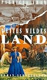 Weites wildes Land
