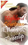 Highland Courtesan Erotic Timeslip (Lachlan the Seer #4) Highland Courtesan Erotic Timeslip (Lachlan the Seer #4)