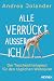 Alle verrückt außer ich: Der Taschentherapeut für den täglichen Wahnsinn
