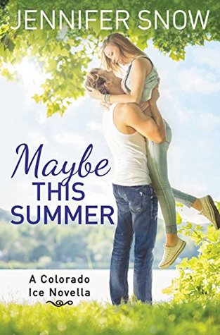 Maybe This Summer (Colorado Ice, #2.5)