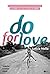 Do For Love: O que acontece quando você une sua paixão por viajar com sua vontade de ajudar? (Portuguese Edition)