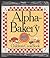 Alpha-Bakery Children's Cookbook by Inc. Gold Medal Flour; Gene...