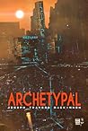 Archetypal (Cypulchre #2)