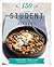 150 Student Recipes: Inspired Ideas for Everyday Cooking (150 Recipes)