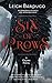 Six of Crows by Leigh Bardugo
