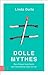 Dolle Mythes by Linda Duits