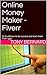 Online Money Maker - Fiverr  by Tony Bernard