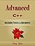 Advanced C++: For Beginners, Learn Coding Fast! C Plus Plus Programming Language Crash Course, Reference Quick Start Tutorial Book with Hands-On Projects, In Easy Steps! An Ultimate Beginner's Guide!