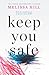 Keep You Safe by Melissa Hill