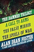 The Damned Trilogy: A Call to Arms, The False Mirror, and The Spoils of War