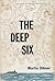 The Deep Six