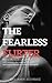 THE FEARLESS FLIRTER: How t...