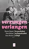 Verzwegen verlangen: een geschiedenis van homoseksualiteit in België