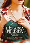 A Herança Perdida by Katie Agnew