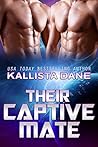 Their Captive Mate by Kallista Dane Their Captive Mate by Kallista Dane