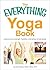 The Everything Yoga Book by Cynthia Worby