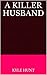 A Killer Husband