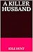 A Killer Husband