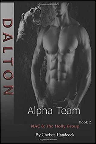 Dalton: NAC & The Holly Group (Alpha Team #2)