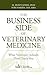 The Business Side of Veterinary Medicine: What Veterinary Schools Don't Teach You