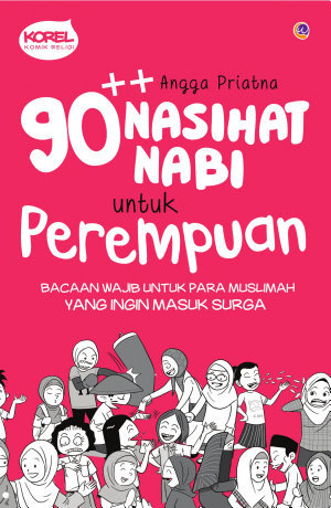 90++ Nasihat Nabi untuk Perempuan: Bacaan Wajib untuk Para Muslimah yang Ingin Masuk Surga