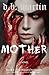 Mother by D.B.  Martin