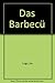 Das Barbecu: A New Musical Comedy