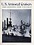 U.S. Armored Cruisers: A De...