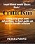 Criticism: Using it to your own advantage: A short guide on how to handle criticism (Inspirational mouth pieces Book 1)