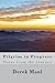 Pilgrim in Progress: Notes from the journey