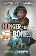Hunger In Her Bones