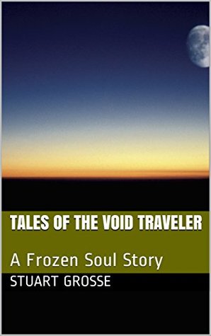 Tales of the Void Traveler (Frozen Soul #1)