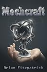 Mechcraft by Brian    Fitzpatrick