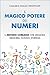 Il magico potere dei numeri (Italian Edition)