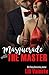 Masquerade With The Master (Master Me)