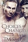 Choices and Changes by T.M.  Smith