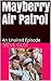 Mayberry Air Patrol: An Una...