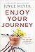 Enjoy Your Journey by Joyce Meyer