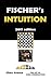 Fischer's Intuition by Chess Science