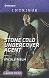 Stone Cold Undercover Agent by Nicole Helm