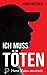 Ich muss töten – Landeskriminalamt Wien ermittelt (German Edition)