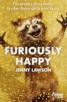 Furiously Happy by Jenny  Lawson