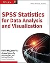 SPSS Statistics for Data Analysis and Visualization by Keith McCormick
