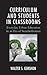 Curriculum and Students in Classrooms: Everyday Urban Education in an Era of Standardization (Race and Education in the Twenty-First Century)