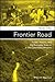 Frontier Road: Power, History, and the Everyday State in the Colombian Amazon (Antipode Book Series)