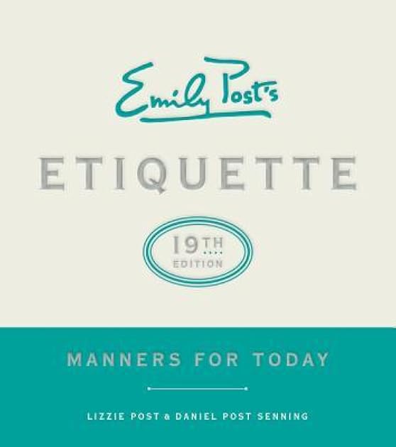 Emily Post's Etiquette: Manners for Today