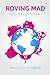 Roving Mad: Odd Encounters