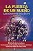 La fuerza de un sueño: Los caminos del éxito (Testimonio) (Spanish Edition)