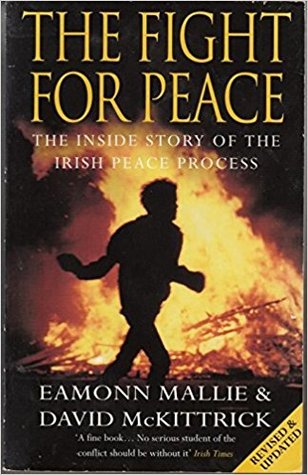 The fight for peace: The secret story behind the Irish peace process (Paperback)
