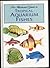 The Illustrated Guide to Tropical Aquarium Fishes